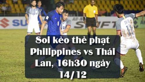 Soi kèo thẻ phạt Philippines vs Thái Lan, 16h30 ngày 14/12