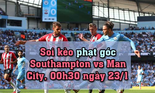 Soi kèo phạt góc Southampton vs Man City, 00h30 ngày 23/1/2022